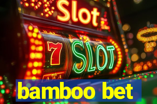 bamboo bet